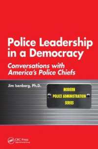 Police Leadership in a Democracy : Conversations with America's Police Chiefs (Modern Police Administration)