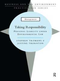Taking Responsibility : Personal Liability under Environmental Law (Business and the Environment Practitioner Series)