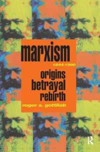 Marxism 1844-1990 : Origins, Betrayal, Rebirth (Revolutionary Thought and Radical Movements)