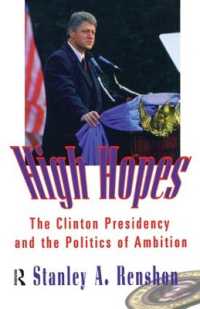 High Hopes : The Clinton Presidency and the Politics of Ambition