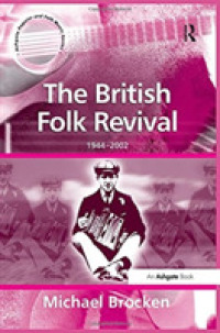 The British Folk Revival : 1944-2002 (Ashgate Popular and Folk Music Series)