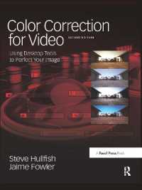Color Correction for Video : Using Desktop Tools to Perfect Your Image （2ND）