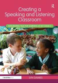 Creating a Speaking and Listening Classroom : Integrating Talk for Learning at Key Stage 2