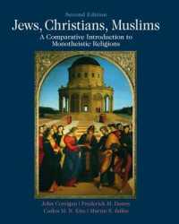 Jews, Christians, Muslims : A Comparative Introduction to Monotheistic Religions （2ND）