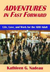 Adventures in Fast Forward : Life, Love and Work for the Add Adult