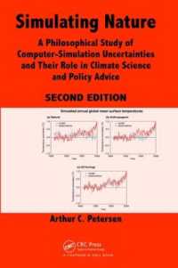 Simulating Nature : A Philosophical Study of Computer-Simulation Uncertainties and Their Role in Climate Science and Policy Advice, Second Edition （2ND）