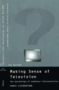 Making Sense of Television : The Psychology of Audience Interpretation (International Series in Social Psychology) （2ND）