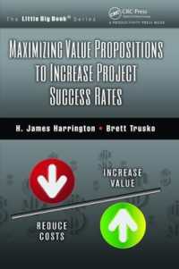 Maximizing Value Propositions to Increase Project Success Rates (The Little Big Book Series)