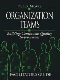 Organization Teams : Building Continuous Quality Improvement Facilitator's Guide