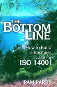 The Bottom Line : How to Build a Business Case for ISO 14001