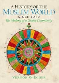 A History of the Muslim World since 1260 : The Making of a Global Community
