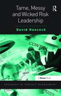 Tame, Messy and Wicked Risk Leadership (Routledge Frontiers in Project Management)