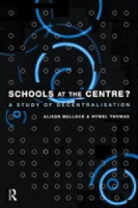 Schools at the Centre : A Study of Decentralisation