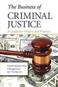 The Business of Criminal Justice : A Guide for Theory and Practice
