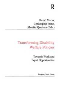 Transforming Disability Welfare Policies : Towards Work and Equal Opportunities (Public Policy and Social Welfare)