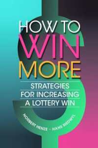 How to Win More : Strategies for Increasing a Lottery Win
