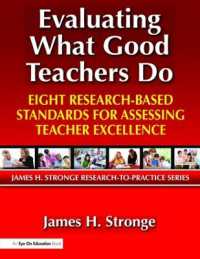 Evaluating What Good Teachers Do : Eight Research-Based Standards for Assesing Teacher Excellence
