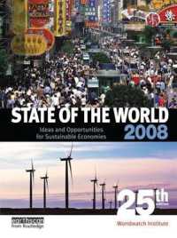 State of the World 2008 : Ideas and Opportunities for Sustainable Economies （25TH）