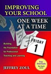 Improving Your School One Week at a Time : Building the Foundation for Professional Teaching and Learning