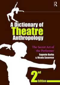 A Dictionary of Theatre Anthropology : The Secret Art of the Performer （2ND）