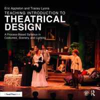 Teaching Introduction to Theatrical Design : A Process Based Syllabus in Costumes, Scenery, and Lighting