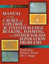 Manual on the Causes and Control of Activated Sludge Bulking, Foaming, and Other Solids Separation Problems （3RD）