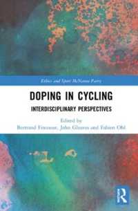 自転車競技におけるドーピング<br>Doping in Cycling : Interdisciplinary Perspectives (Ethics and Sport)