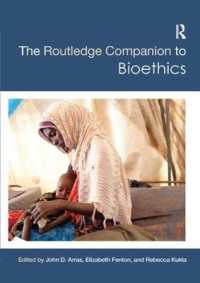 ラウトレッジ版　生命倫理必携<br>The Routledge Companion to Bioethics (Routledge Philosophy Companions)