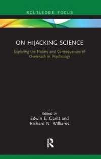 On Hijacking Science : Exploring the Nature and Consequences of Overreach in Psychology (Advances in Theoretical and Philosophical Psychology)