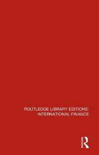 ラウトレッジ名著復刻叢書：国際金融（全４巻）<br>Routledge Library Editions: International Finance (Routledge Library Editions: International Finance)