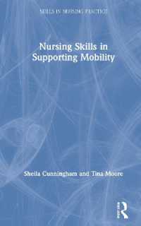Nursing Skills in Supporting Mobility (Skills in Nursing Practice)