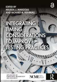 Integrating Timing Considerations to Improve Testing Practices (Ncme Applications of Educational Measurement and Assessment)