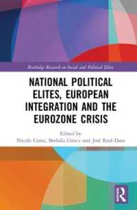 National Political Elites, European Integration and the Eurozone Crisis (Routledge Research on Social and Political Elites)