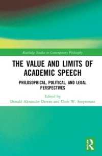 大学における言論の自由の価値と限界：哲学・政治・法的視座<br>The Value and Limits of Academic Speech : Philosophical, Political, and Legal Perspectives (Routledge Studies in Contemporary Philosophy)