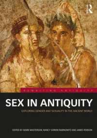 古代の性を書きなおす<br>Sex in Antiquity : Exploring Gender and Sexuality in the Ancient World (Rewriting Antiquity)