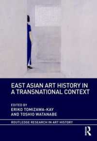 トランスナショナル東アジア美術史<br>East Asian Art History in a Transnational Context (Routledge Research in Art History)