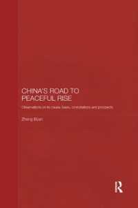China's Road to Peaceful Rise : Observations on its Cause, Basis, Connotation and Prospect (Routledge Studies on the Chinese Economy)