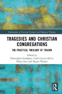 Tragedies and Christian Congregations : The Practical Theology of Trauma (Explorations in Practical, Pastoral and Empirical Theology)