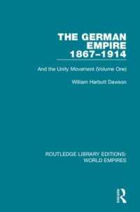 The German Empire 1867-1914 : And the Unity Movement (Volume One) (Routledge Library Editions: World Empires)