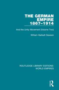 The German Empire 1867-1914 : And the Unity Movement (Volume Two) (Routledge Library Editions: World Empires)