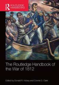ラウトレッジ版　1812年戦争ハンドブック<br>The Routledge Handbook of the War of 1812 (Routledge International Handbooks)