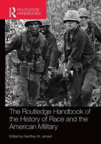 ラウトレッジ版　人種とアメリカ軍の歴史ハンドブック<br>The Routledge Handbook of the History of Race and the American Military (Routledge History Handbooks)