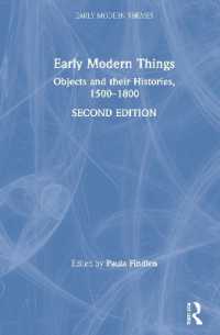 Ｐ．フィンドレン著／近代初期世界のモノたちとその歴史（第２版）<br>Early Modern Things : Objects and their Histories, 1500-1800 (Early Modern Themes) （2ND）