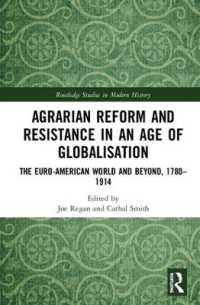 Agrarian Reform and Resistance in an Age of Globalisation : The Euro-American World and Beyond, 1780-1914 (Routledge Studies in Modern History)