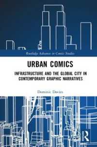 Urban Comics : Infrastructure and the Global City in Contemporary Graphic Narratives (Routledge Advances in Comics Studies)