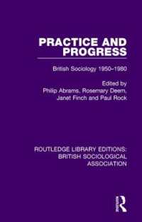 Practice and Progress : British Sociology 1950-1980 (Routledge Library Editions: British Sociological Association)