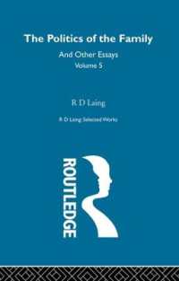 The Politics of the Family and Other Essays (Selected Works of R D Laing)