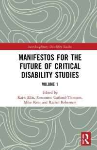 Manifestos for the Future of Critical Disability Studies : Volume 1 (Interdisciplinary Disability Studies)