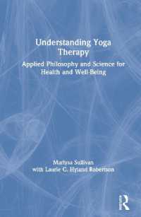 ヨガ療法の理解<br>Understanding Yoga Therapy : Applied Philosophy and Science for Health and Well-Being