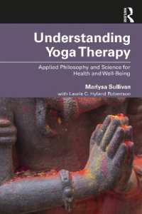 ヨガ療法の理解<br>Understanding Yoga Therapy : Applied Philosophy and Science for Health and Well-Being